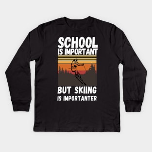 School Is Important But Skiing Is Importanter, Retro Funny skiing Kids Long Sleeve T-Shirt